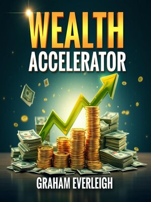 cover image of Wealth Accelerator
